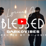 Lyrical Joe - Blessed ft. DarkoVibes