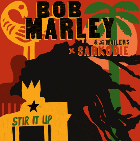 "Stir It Up" By Bob Marley & Wailers Ft Sarkodie