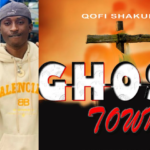 "Ghost Town" By Qofi Shakur