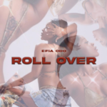 "Roll Over" By Efia Odo