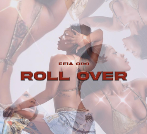 "Roll Over" By Efia Odo