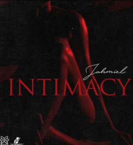 "Intimacy" EP By Jahmiel 