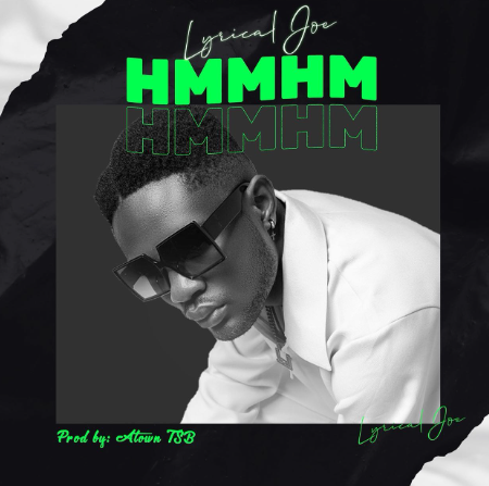 Lyrical Joe - "HmmHm"