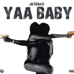 Jay Bahd "Yaa Baby"