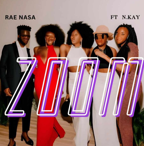 "ZOOM" Ft N Kay By Rae Nasa