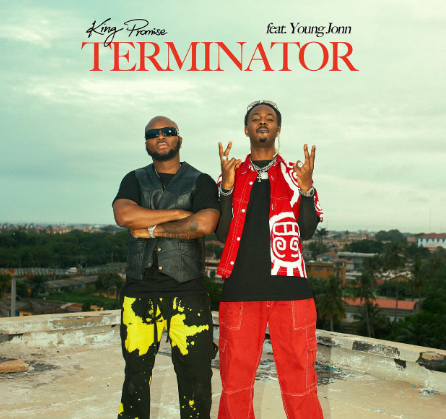 King Promise x Young Jonn "TERMINATOR"