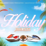 Jahmiel - "HOLIDAY"