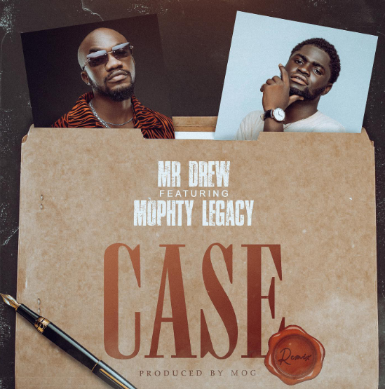 CASE RMX Ft Mophty Lrgacy By Mr Drew