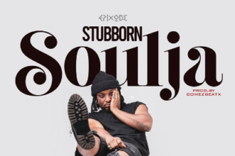 "Stubborn Soulja" - Epixode