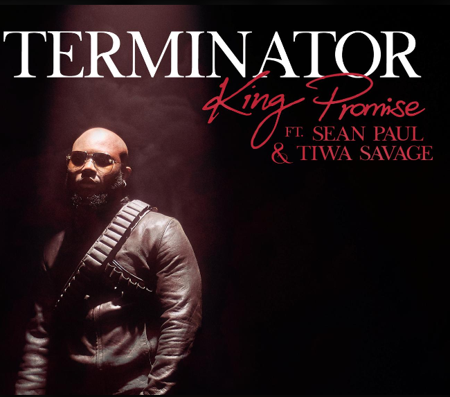 King Promise "Terminator" x Sean Paul & Tiwa Savage