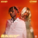 Khaid "Run Away" Ft Gyakie