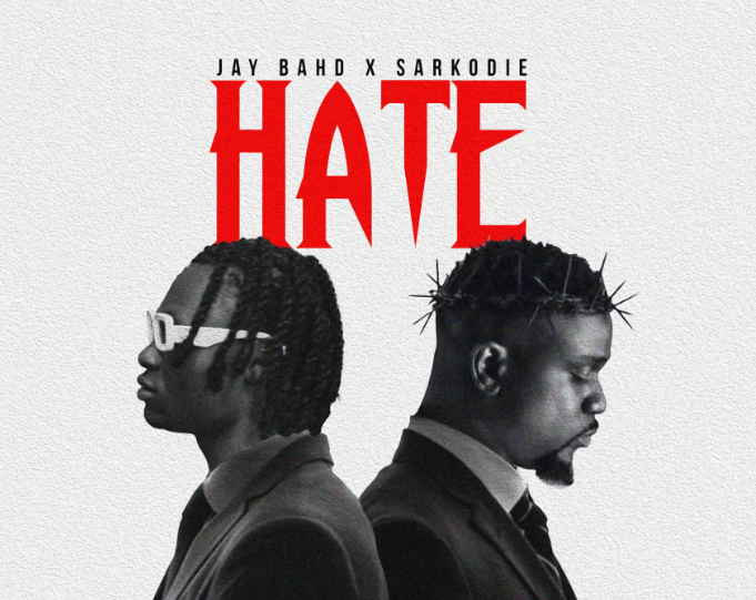 Jay Bahd "HATE" Ft Sarkodie