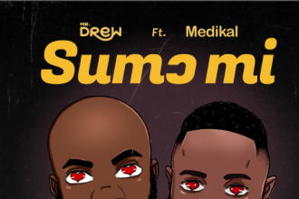 Mr Drew "Sumɔ Mi" Ft Medikal