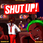 Quamina MP "SHUT UP" Ft Olivetheboy