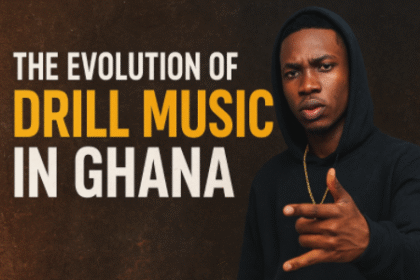 The Evolution of Drill Music in Ghana