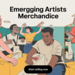 Selling merch as an upcoming artist